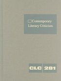 Contemporary Literary Criticism: Criticism of the Works of Today's Novelists, Poets, Playwrights, Short Story Writers, Scriptwriters, and Other Creati