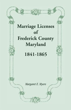 Marriage Licenses of Frederick County, Maryland - Myers, Margaret E.