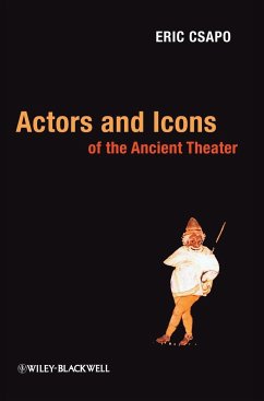 Actors Icons Ancient Theater - Csapo, Eric