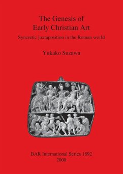 The Genesis of Early Christian Art - Suzawa, Yukako