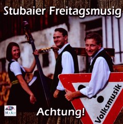 Achtung Volksmusik - Stubaier Freitagsmusig