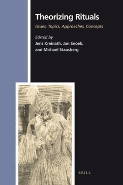 Theorizing Rituals, Volume 1 Issues, Topics, Approaches, Concepts (Paperback) - Kreinath, Jens; Snoek, J a M; Stausberg, Michael
