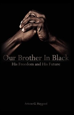 Our Brother in Black - Haygood, Atticus Greene