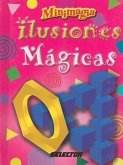 Ilusiones Magicas: Juegos y Trucos Para Sorprender A Tus Amigos