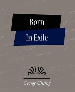 Born in Exile - George Gissing, Gissing; George Gissing