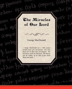 The Miracles Of Our Lord - Macdonald, George