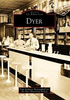 Dyer - Benninghoff, Paul Anthony; Dyer Historical Society
