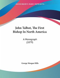 John Talbot, The First Bishop In North America