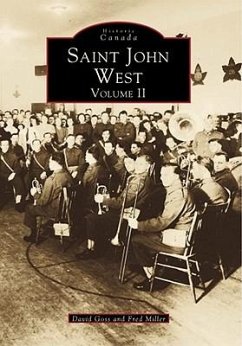 Saint John West, Volume II - Goss, David; Miller, Fred