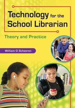 Technology for the School Librarian - Scheeren, William