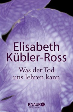 Was der Tod uns lehren kann - Kübler-Ross, Elisabeth