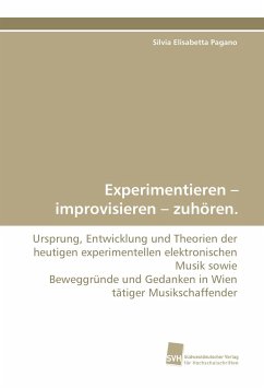 Experimentieren ¿ improvisieren ¿ zuhören. - Pagano, Silvia Elisabetta