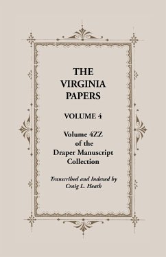 The Virginia Papers, Volume 4, Volume 4zz of the Draper Manuscript Collection - Heath, Craig L.