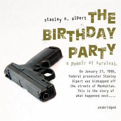 The Birthday Party: A Memoir of Survival - Alpert, Stanley N.