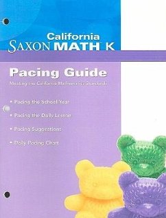 California Saxon Math K Pacing Guide: Meeting the California Mathematics Standards - Larson, Nancy