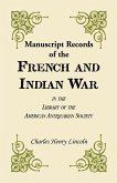 Manuscript Records of the French and Indian War in the Library of the American Antiquarian Society