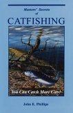 Masters' Secrets of Catfishing