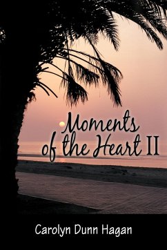 Moments of the Heart II - Hagan, Carolyn Dunn