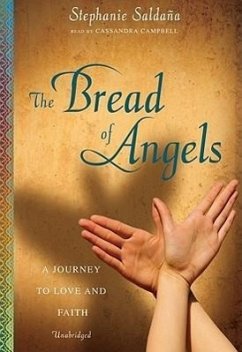 The Bread of Angels: A Journey of Love and Faith - Saldana, Stephanie