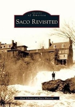 Saco Revisited - Dyer Library; Saco Museum