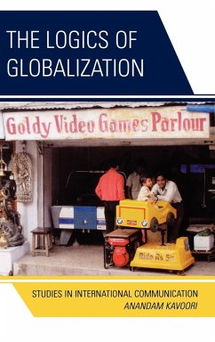 The Logics of Globalization - Kavoori, Anandam P.