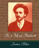 As a Men Thinketh - James Allen As a Men Thinketh - James Allen