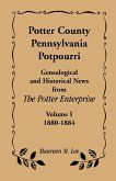 Potter County, Pennsylvania Potpourri, Volume 1, the Years 1880-1884