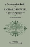 A Genealogy of the Family of Richard Howell of Mattituck, Southold Town, Long Island, New York to Seven Generations