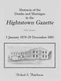 Abstracts Of The Deaths And Marriages In The Hightstown Gazette, 3 January 1878-29 December 1881