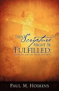 That Scripture Might Be Fulfilled - Hoskins, Paul M.