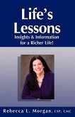 Life's Lessons Insights and Information for a Richer Life