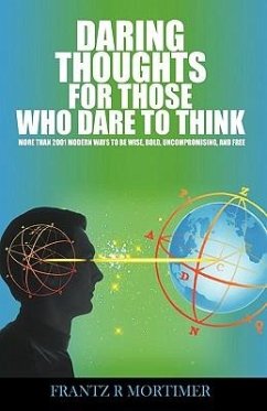 Daring Thoughts for Those Who Dare to Think - Frantz Rene Mortimer