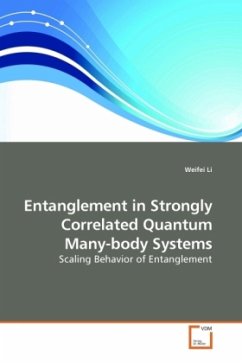 Entanglement in Strongly Correlated Quantum Many-body Systems - Li, Weifei