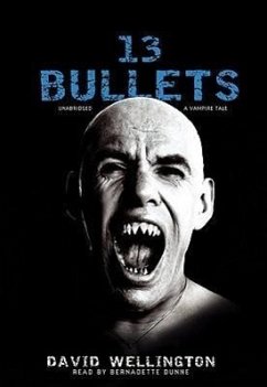 13 Bullets: A Vampire Tale - Wellington, David