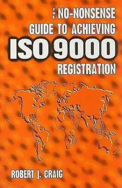 The No-Nonsense Guide to Achieving ISO 9000 Registration - Craig, Robert J