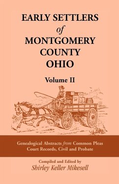 Early Settlers of Montgomery County, Ohio Volume 2 - Mikesell, Shirley Keller