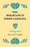 The Moravians in North Carolina. An Authentic History