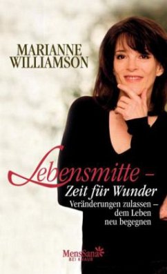 Lebensmitte - Zeit für Wunder - Williamson, Marianne