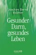 Gesunder Darm, gesundes Leben - Bild 1