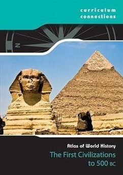 The First Civilizations to 500 Bce - Brown Bear Books