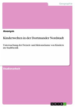 Kinderwelten in der Dortmunder Nordstadt - Anonym