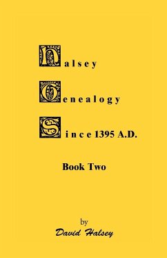 Halsey Genealogy Since 1395 A. D., Book Two - Halsey, David