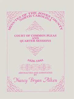 Minutes of the Jones County, North Carolina, Court of Common Pleas and Quarter Sessions, 1826-1841 - Aiken, Nancy Bryan