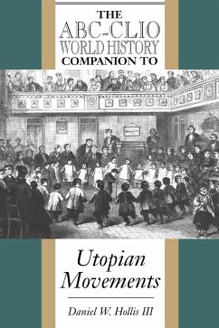The ABC-Clio World History Companion to Utopian Movements - Hollis, Daniel Webster III
