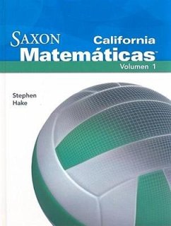 California Saxon Matematicas Intermedias 6, Volume 1 - Hake, Stephen