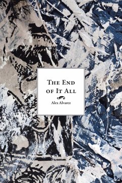 The End of It All - Alvarez, Alex G.