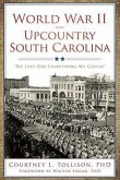 World War II and Upcountry South Carolina:: We Just Did Everything We Could