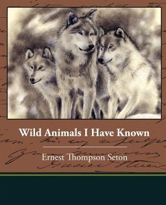 Wild Animals I Have Known - Seton, Ernest Thompson