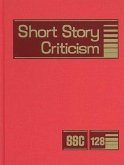 Short Story Criticism: Excerpts from Criticism of the Works of Short Fiction Writers