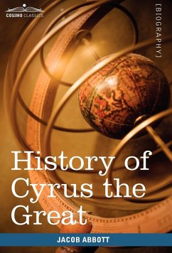 History of Cyrus the Great - Abbott, Jacob